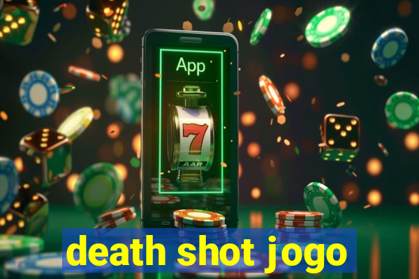 death shot jogo